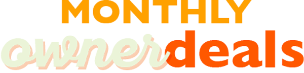 monthly owner deals Why Become an Owner